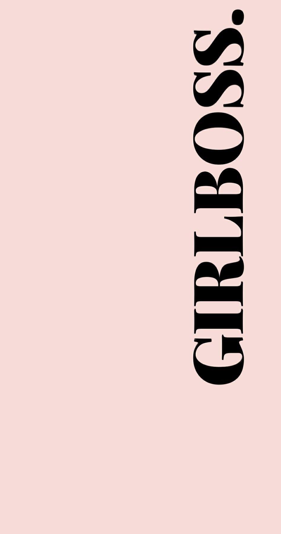 948x1800 Girlboss Wallpaper. Girl boss quotes, Wallpaper quotes, Girl boss wallpaper
