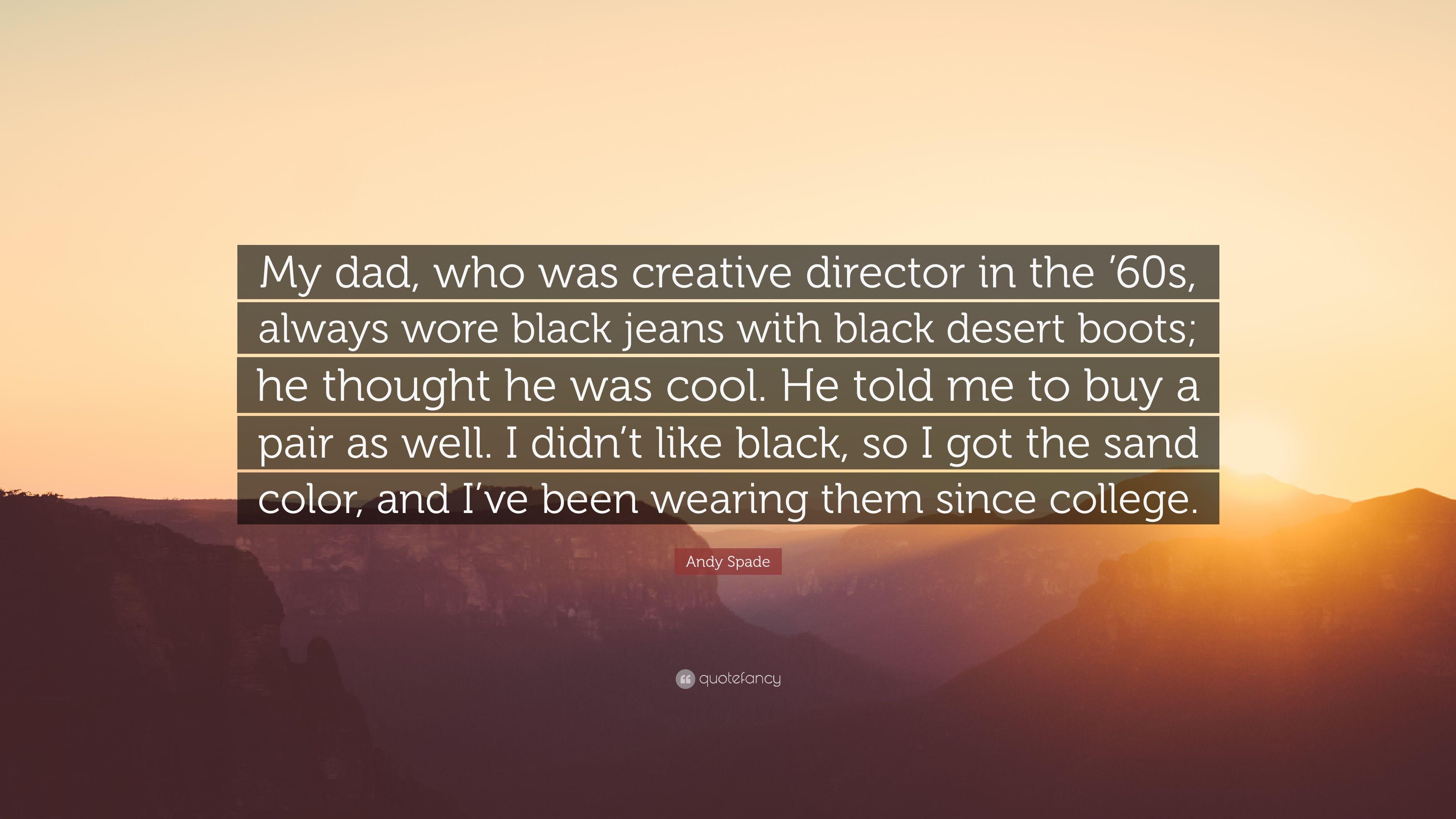 3840x2160 Andy Spade Quote: “My dad, who was creative director in the '60s
