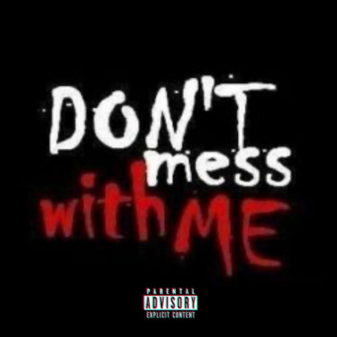 1080x1080 Stream DONT MESS WITH ME by Tennessee Kid. Listen online for free on SoundCloud