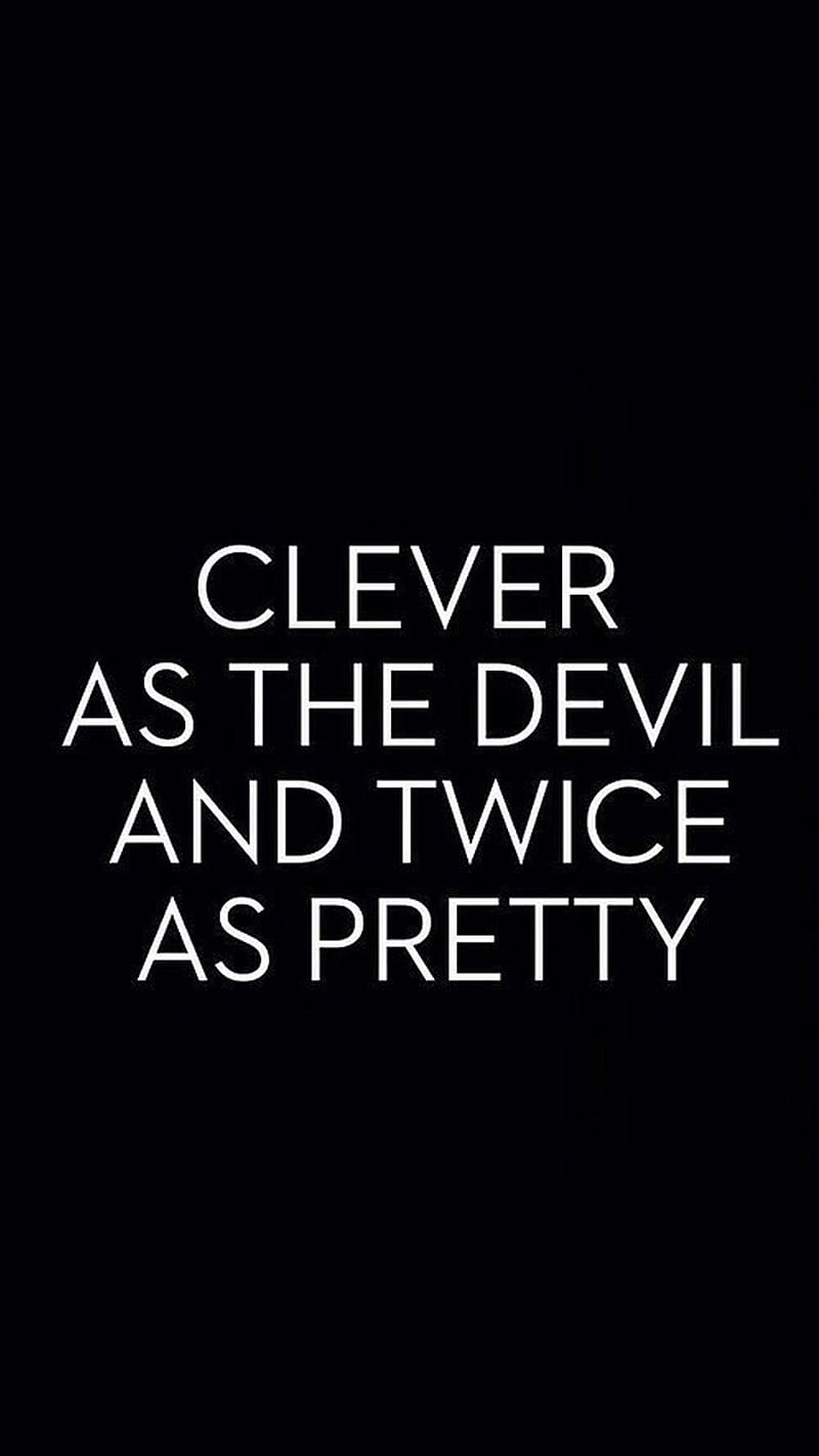 800x1422 Clever, devil, pretty, sayings, HD phone wallpaper