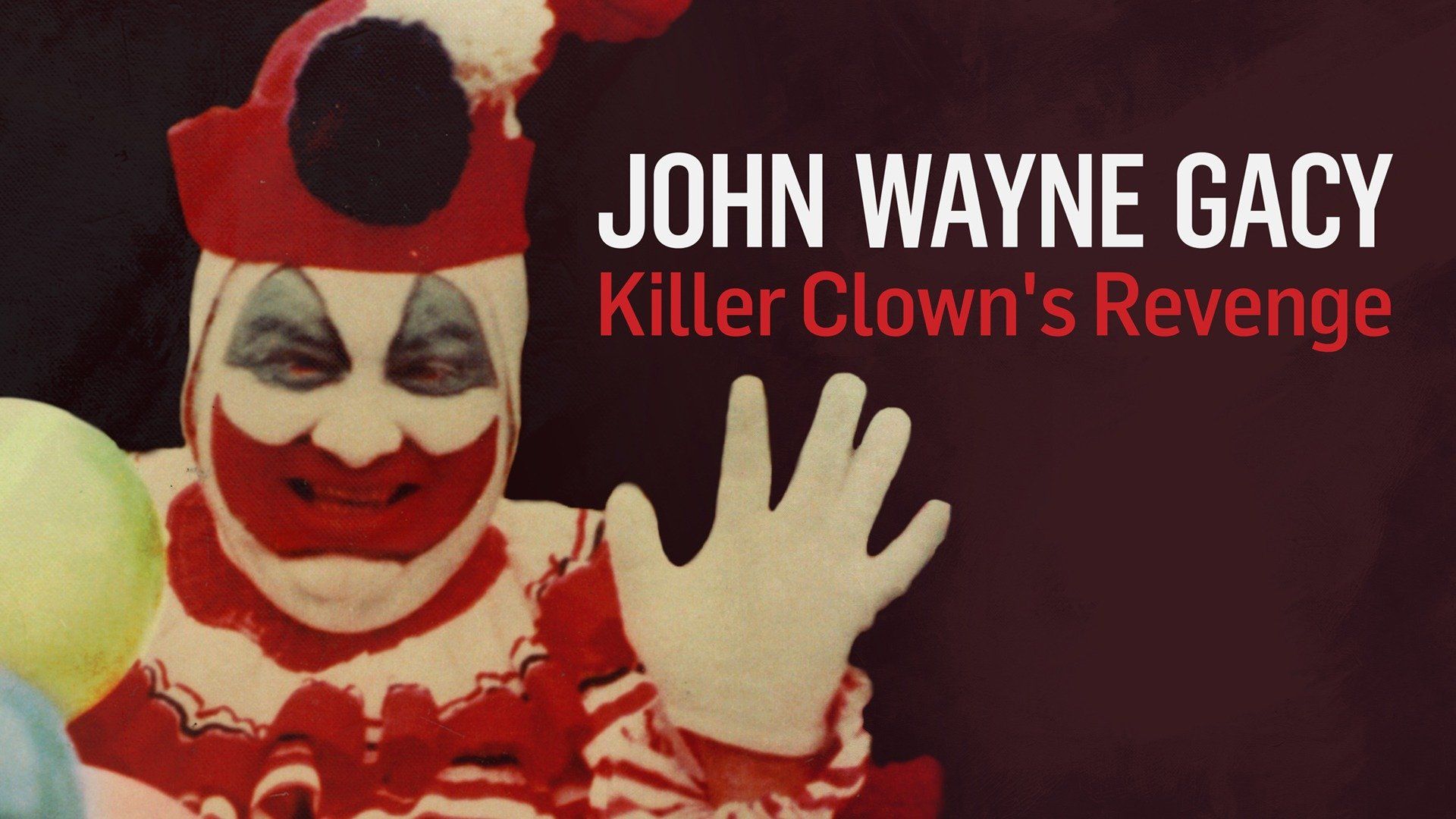 1920x1080 Watch Or Stream John Wayne Gacy: Killer Clown's Revenge