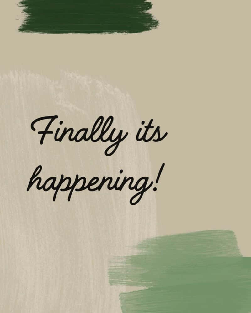 800x1000 Download Finally Its Happening Announcement Wallpaper