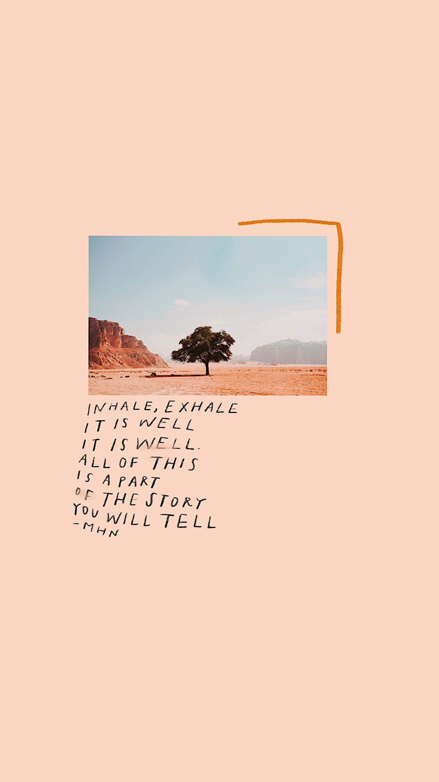 1856x3300 Daily Devotion. Inhale, exhale, it is well, it is well. Landscape wallpaper, Wallpaper quotes, Aesthetic wallpaper