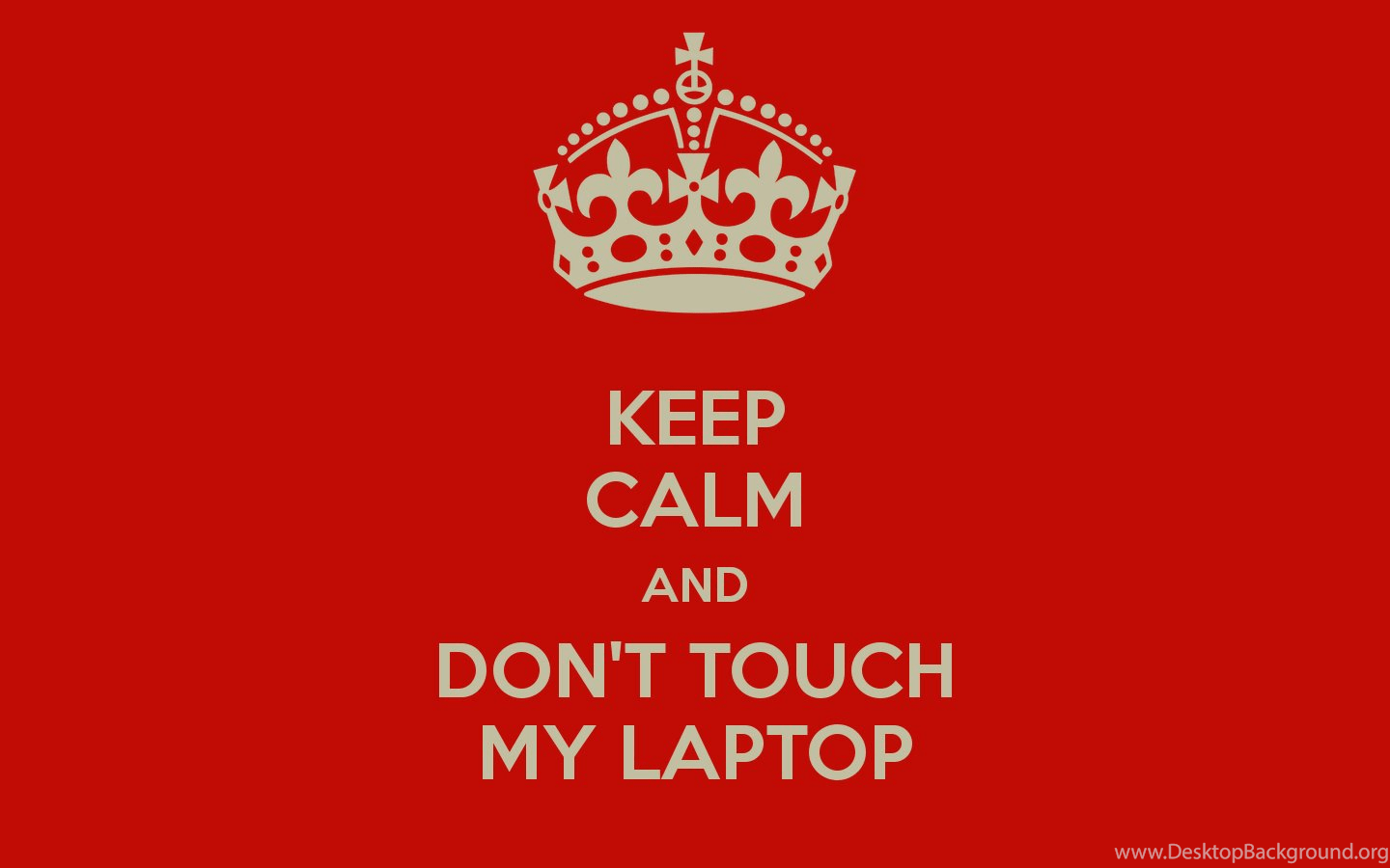 1440x900 Don't Touch My Laptop Wallpaper on .wallpaper.dog