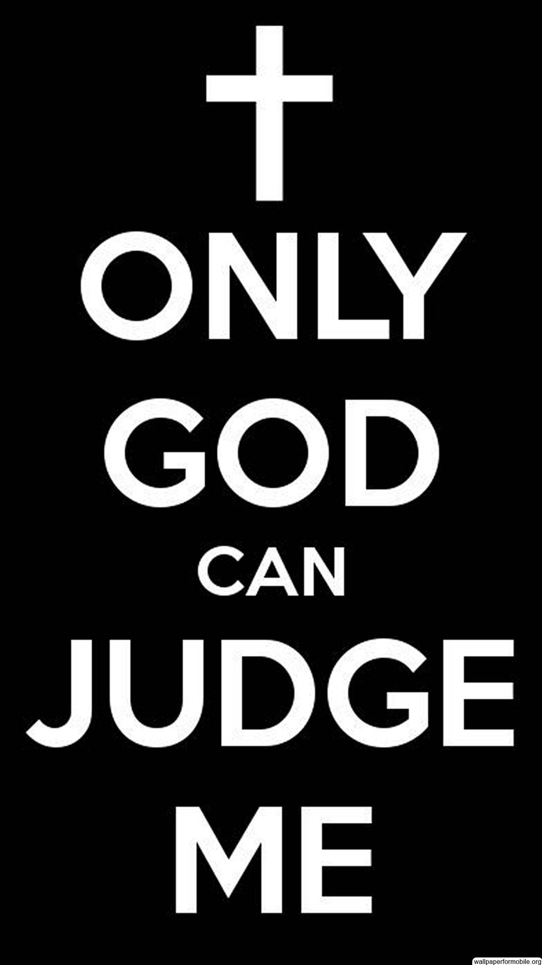 1080x1920 Tupac Only God Can Judge Me Wallpaper