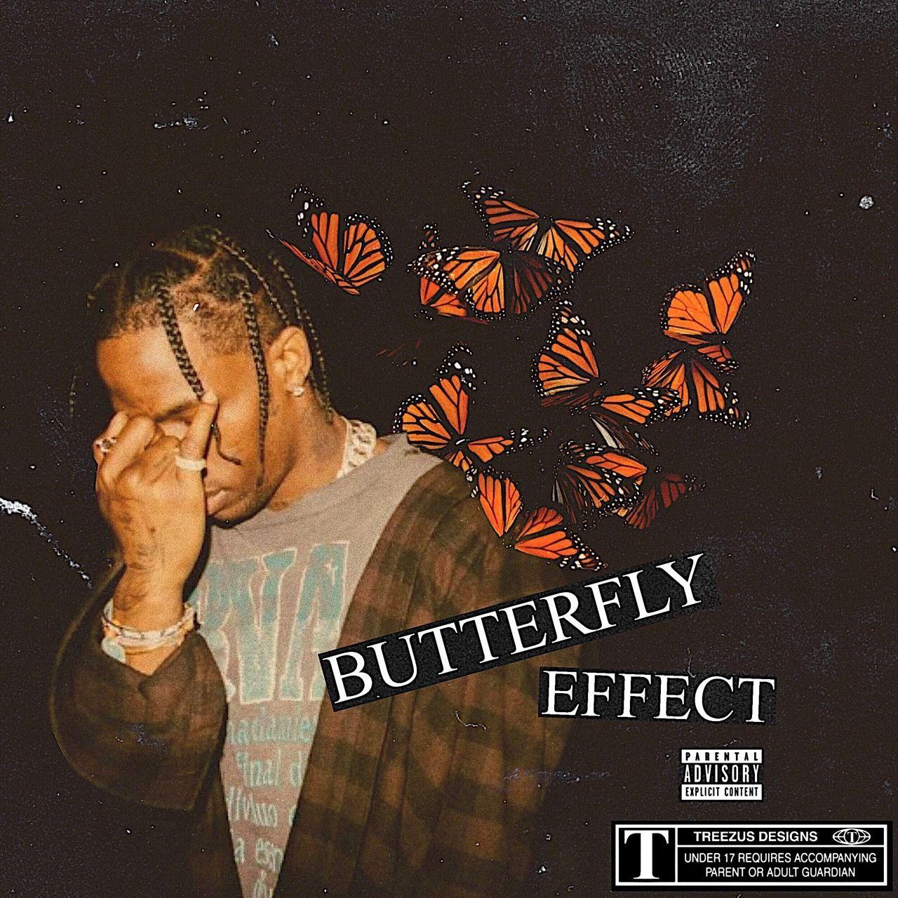 Butterfly Effect Travis Scott Wallpapers - Top Free Butterfly Effect ...