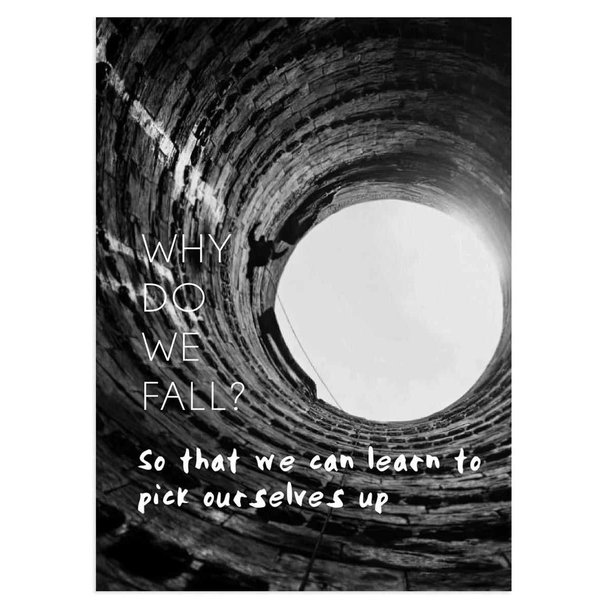 1200x1200 Why do we fall, poster