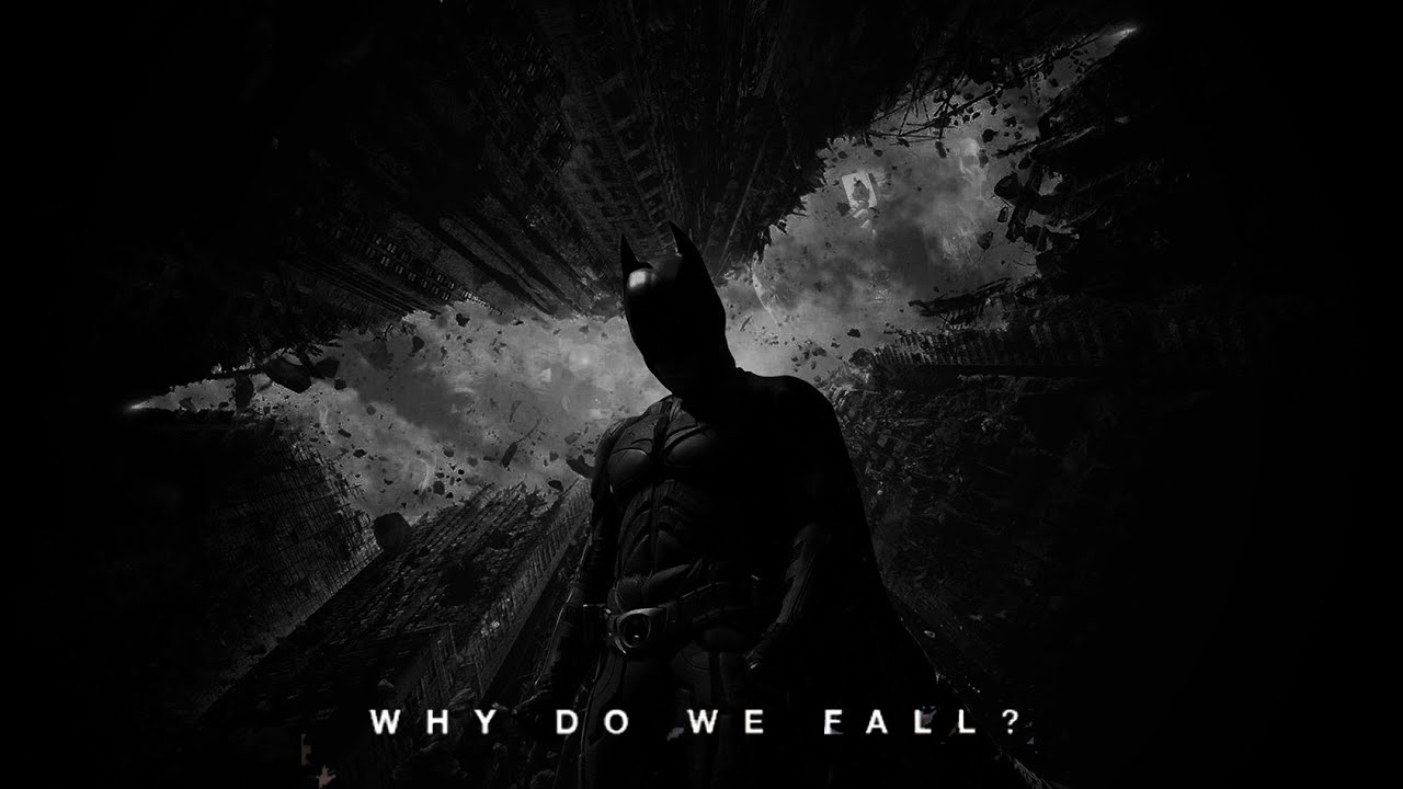 1280x720 The Dark Knight Trilogy Tribute. Why do we fall?