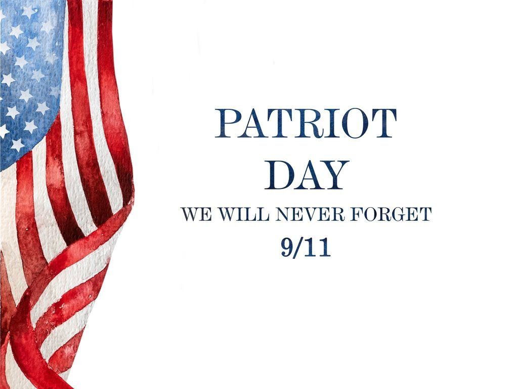 1024x768 Today we remember and reflect on Patriot Day. We will never forget