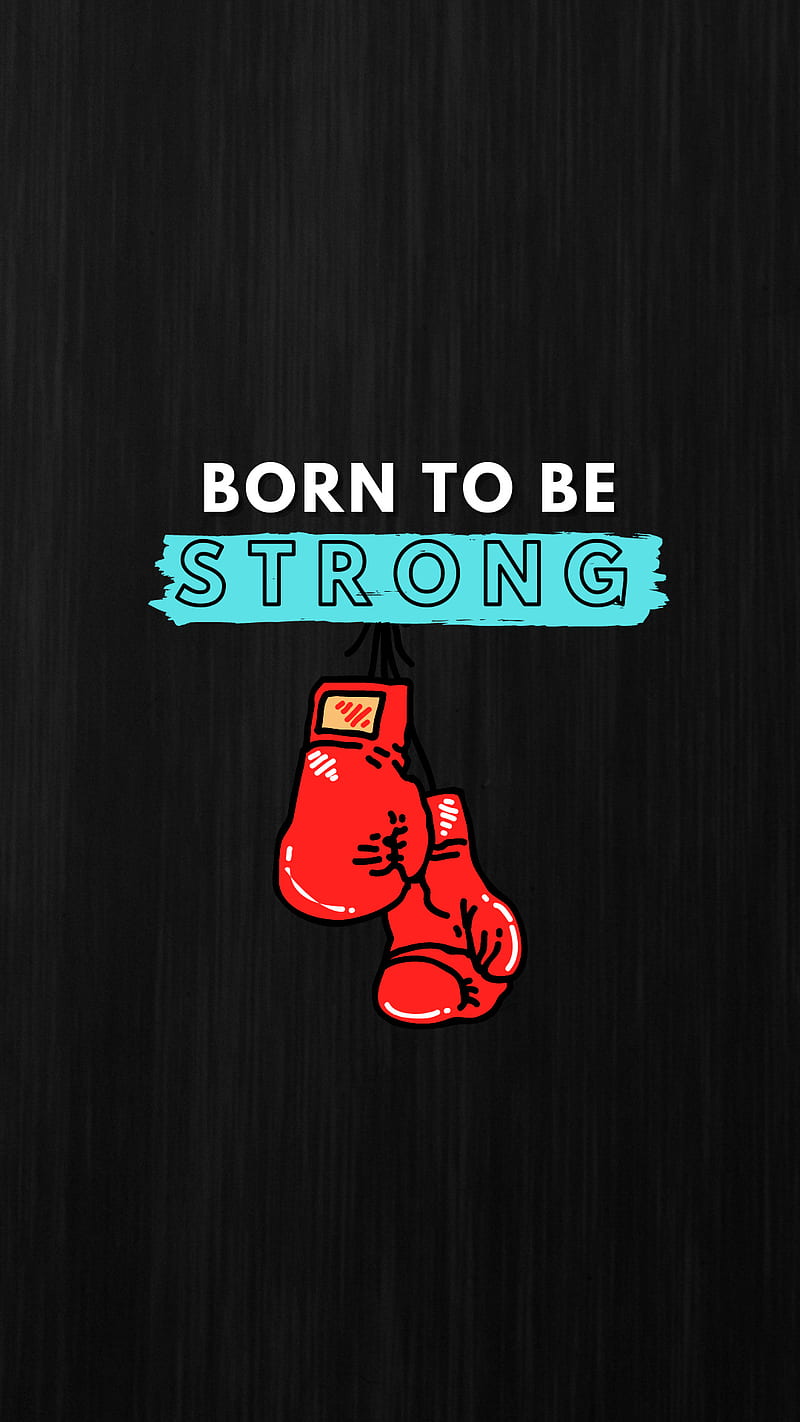 800x1422 Black, attitude, boxing, fight, gloves, new, quotes, strong, HD phone wallpaper