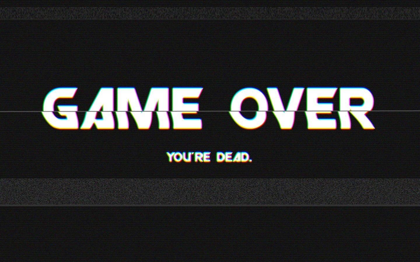 1440x900 Wallpaper Game Over You're Dead Text Overlay, Video Games, Glitch Art, Western Script • Wallpaper For You