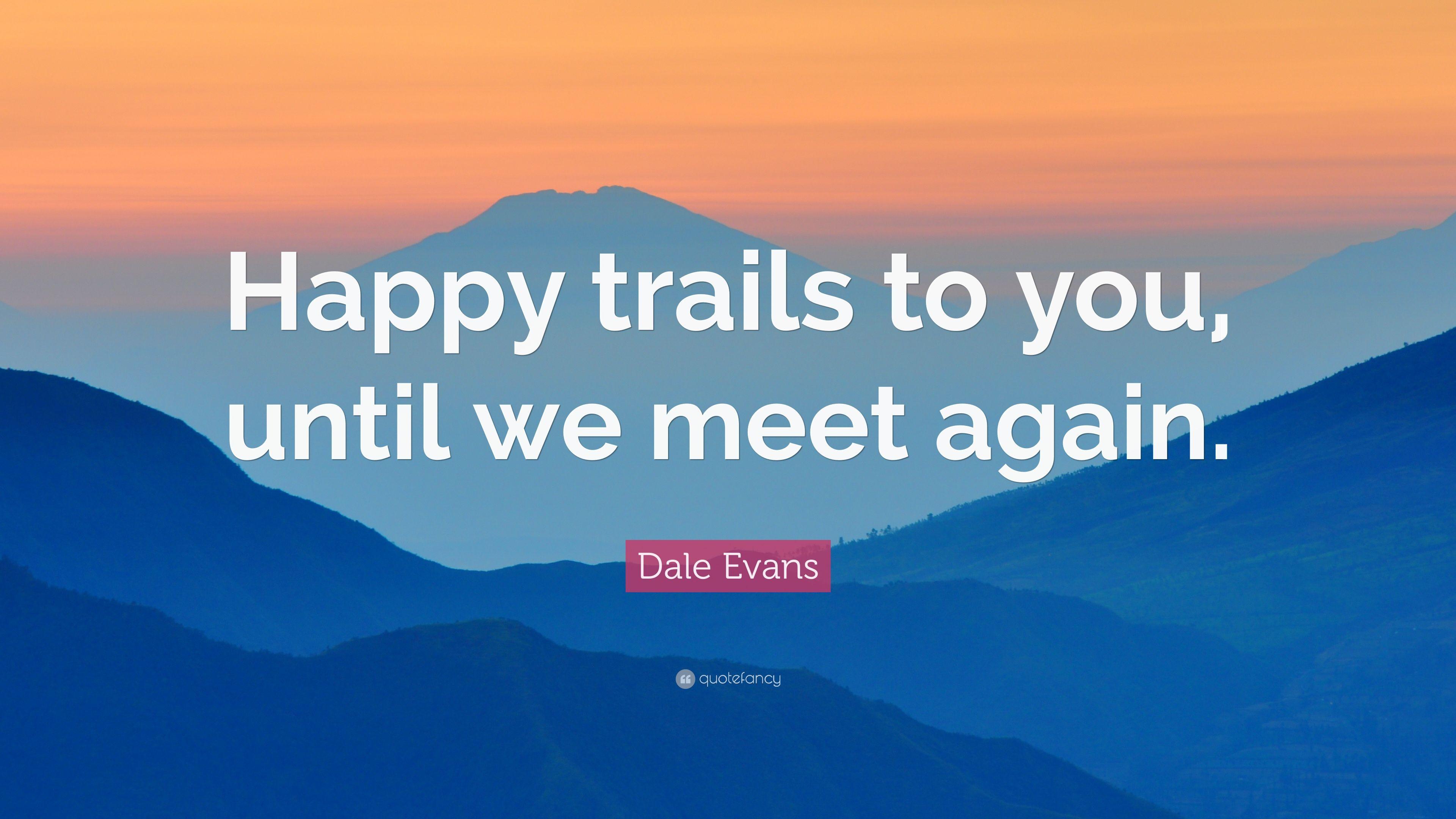 3840x2160 Dale Evans Quote: “Happy trails to you .