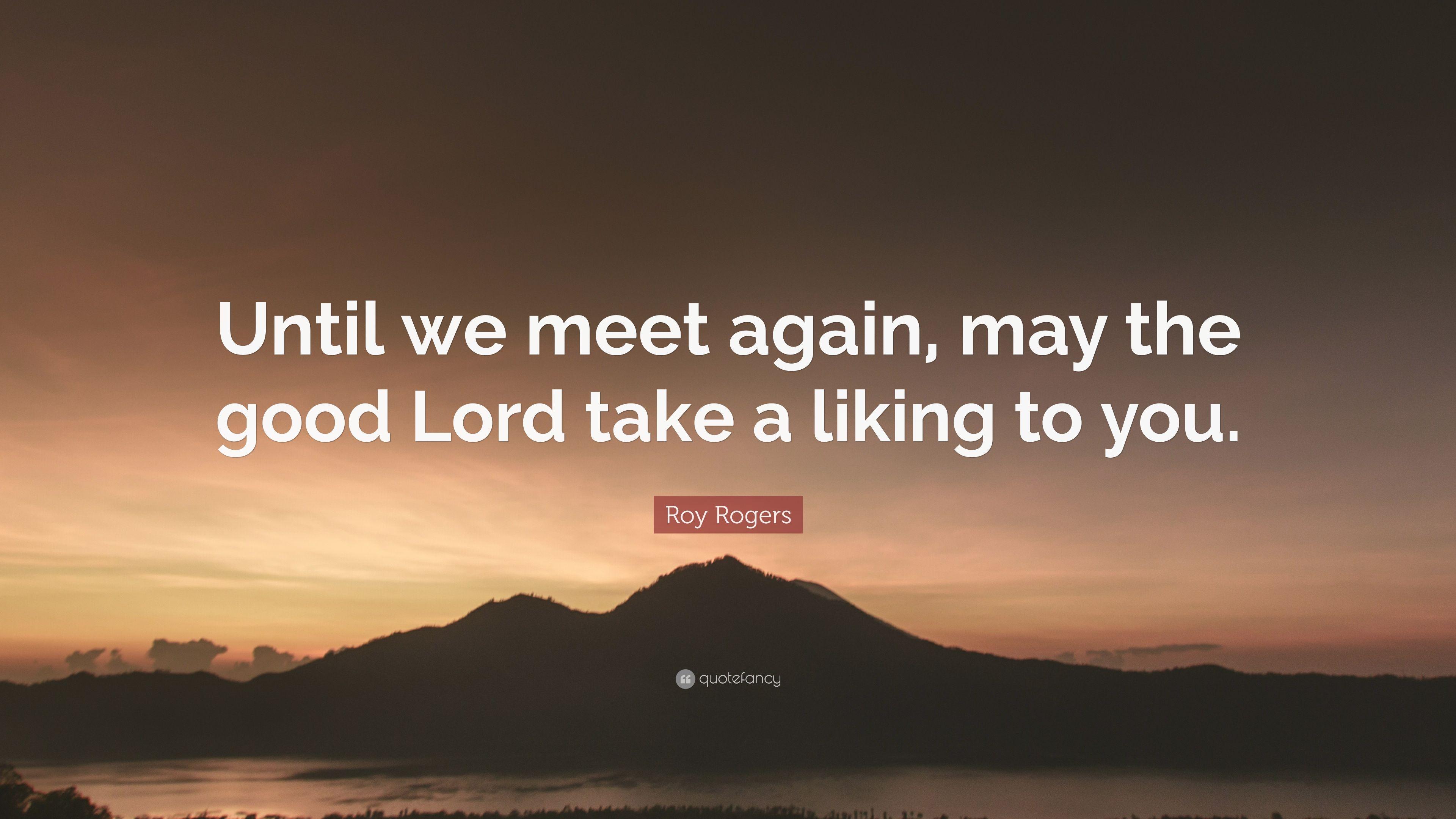 3840x2160 Roy Rogers Quote: “Until we meet again .