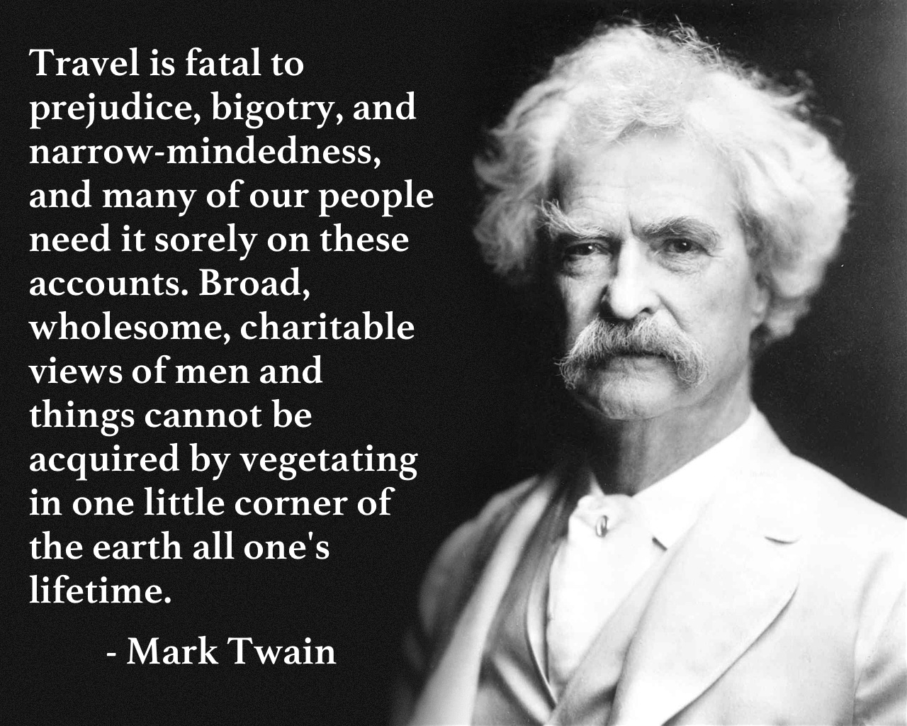 1280x1024 The best of Mark Twain's travel quotes. Mark twain quotes, Historical quotes, Quotes