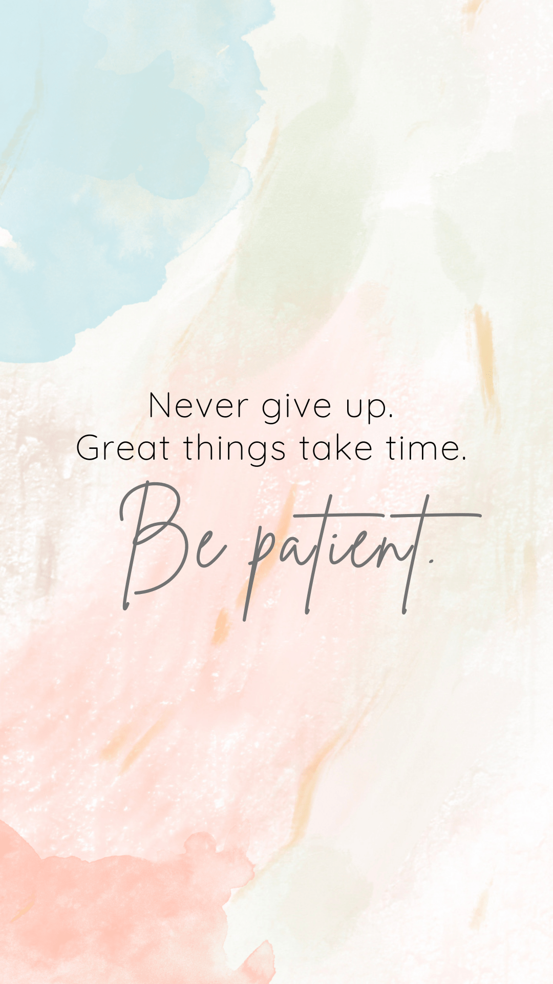 1080x1920 Great Things Take Time Wallpaper