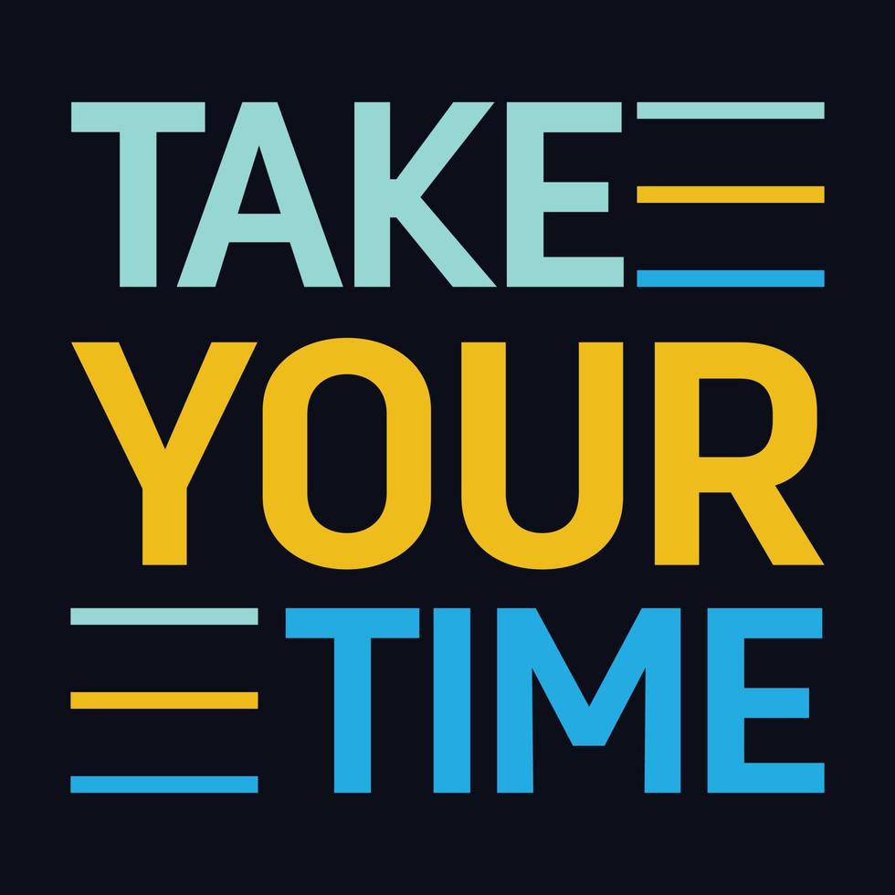 980x980 Take your time inspiration lettering illustration. Colorful vector typography design on a dark background
