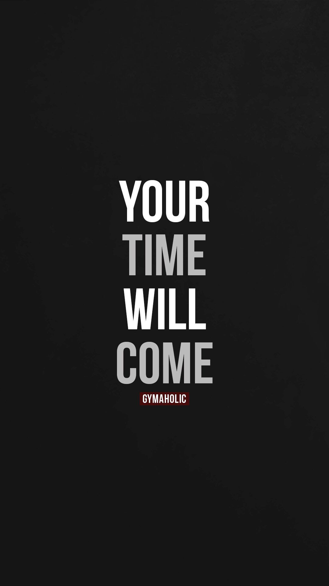 1080x1920 Your Time Will Come