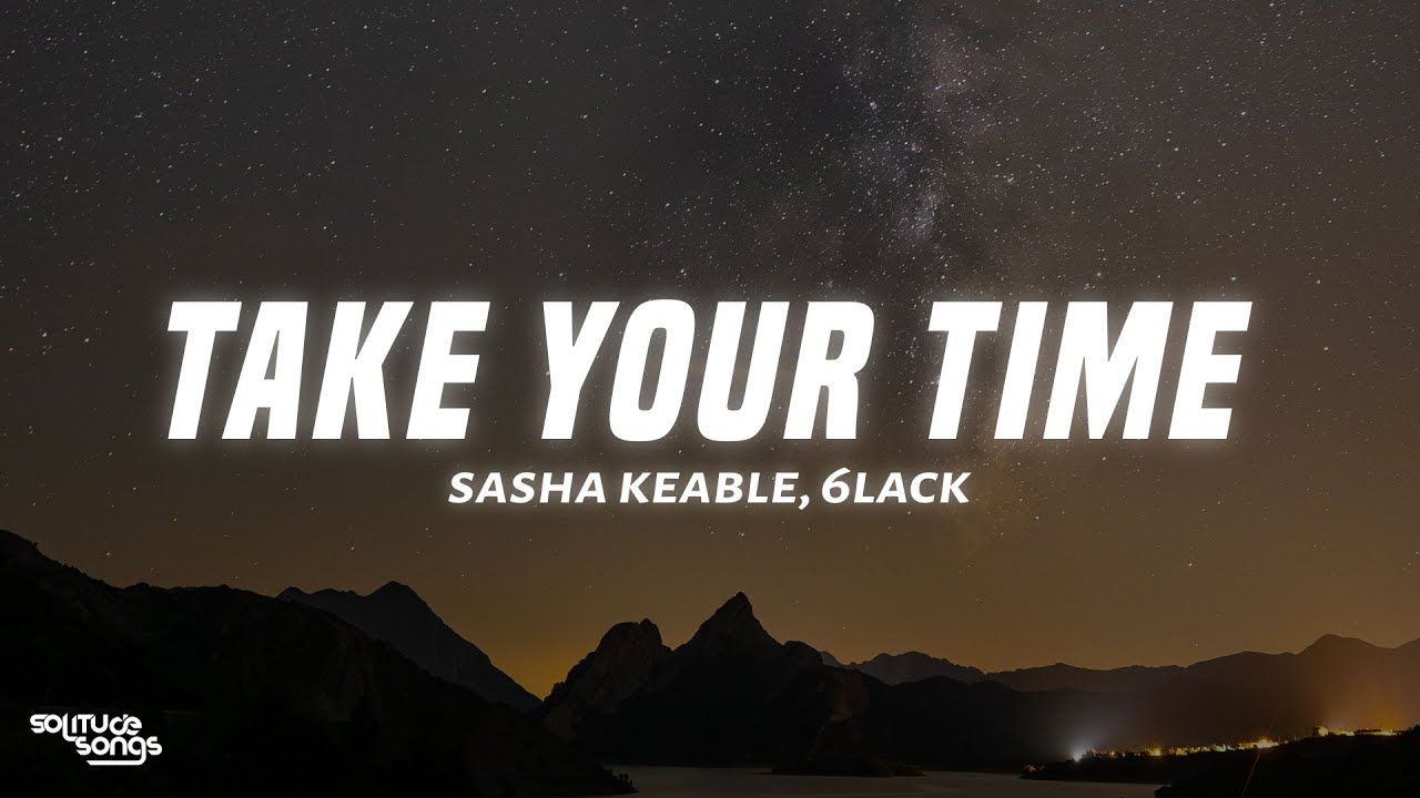 1280x720 Sasha Keable, 6LACK Your Time (Lyrics)
