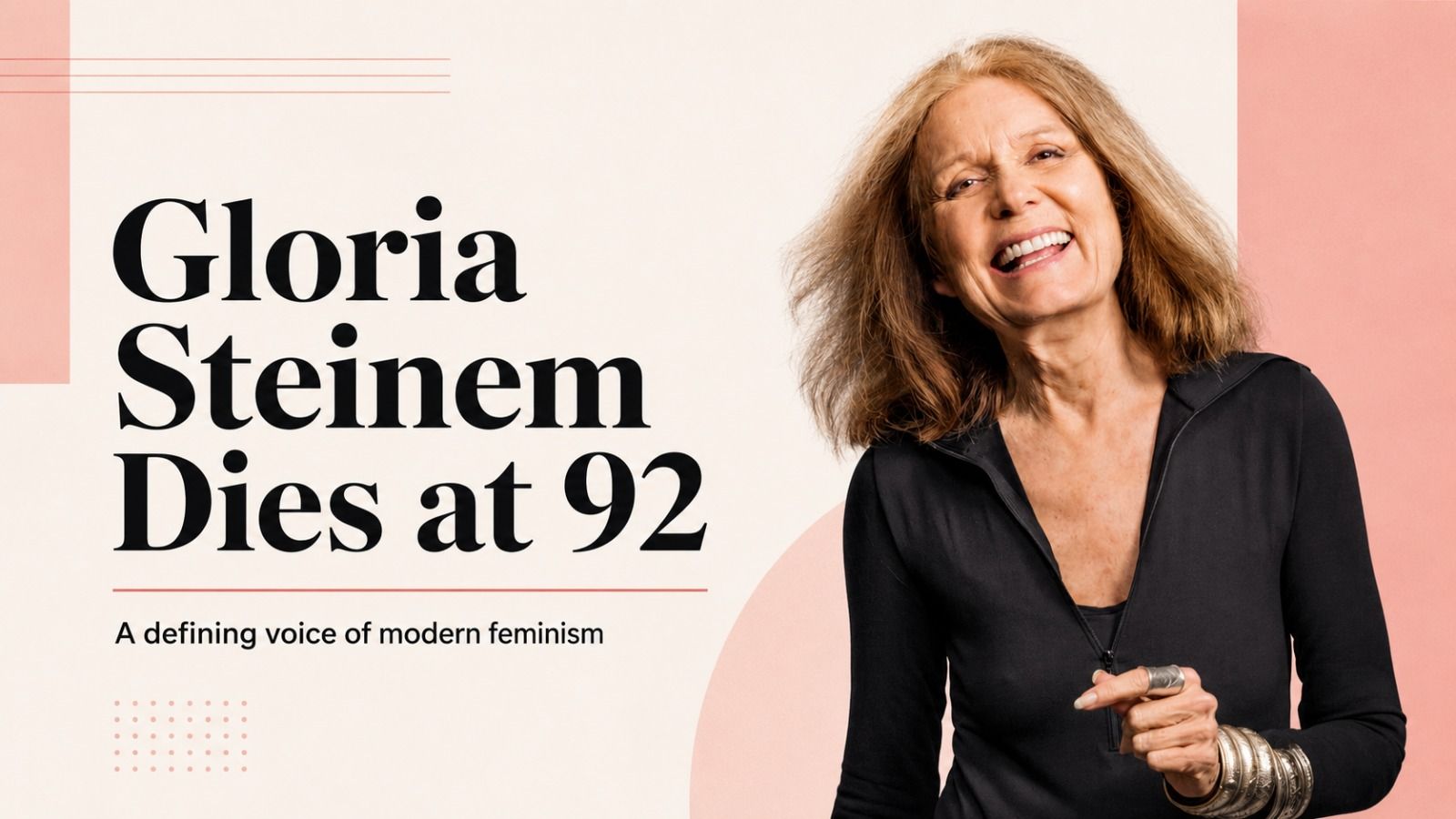 1600x900 Gloria Steinem Dies At Feminist Icon Who Changed American Journalism And Women's Rights