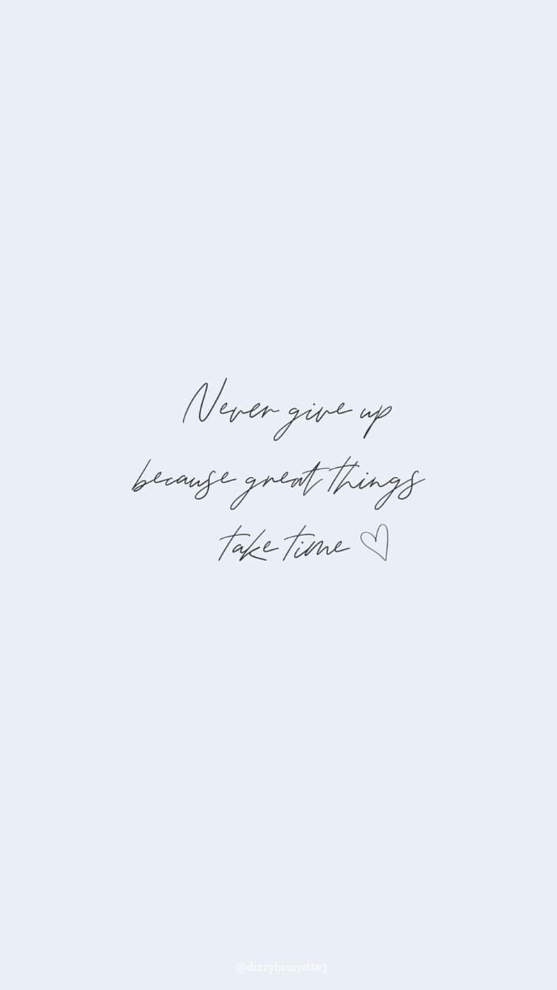 800x1422 Never give up, give, never, quote, quotes, saying, up, white, HD phone wallpaper