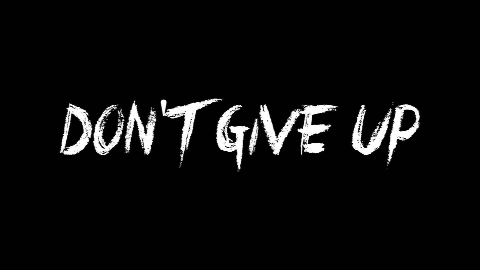 1920x1080 Never Give Up Desktop Wallpaper