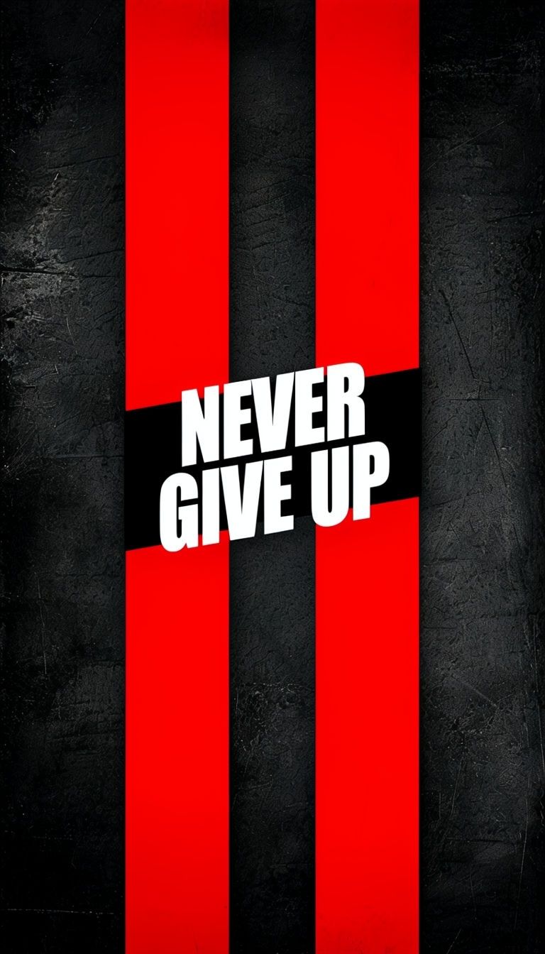 768x1344 Never Give Up Bold Motivational Design Mobile Wallpaper