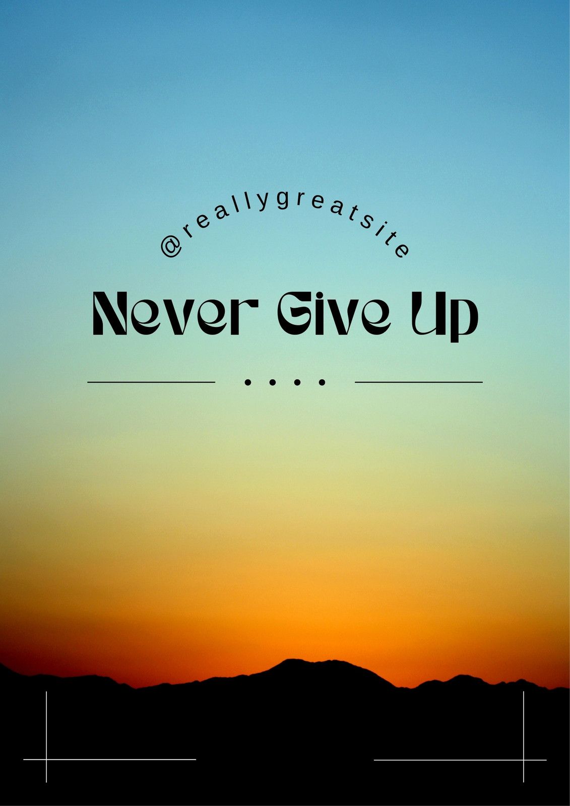 1131x1600 Free and customizable never give up quotes templates
