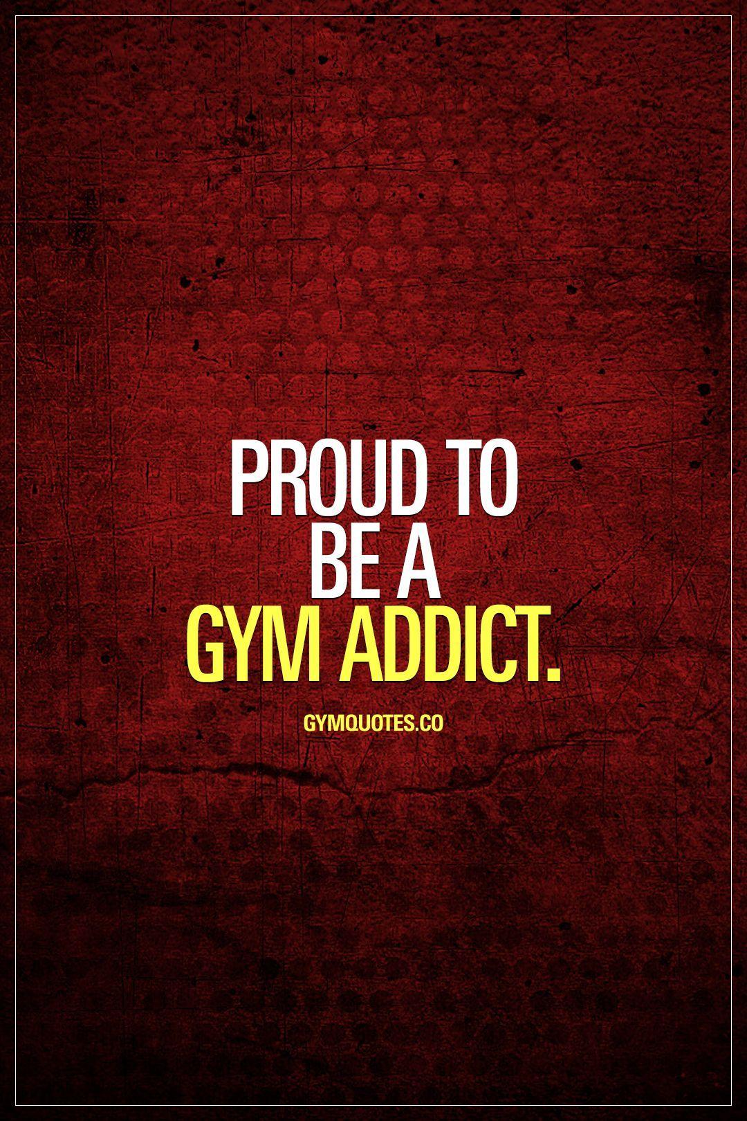 1080x1620 Proud to be a gym addict. Like and save if you are. #gymaddict #gymlover #gymquotes. Fitness motivation inspiration, Gym quote, Motivation