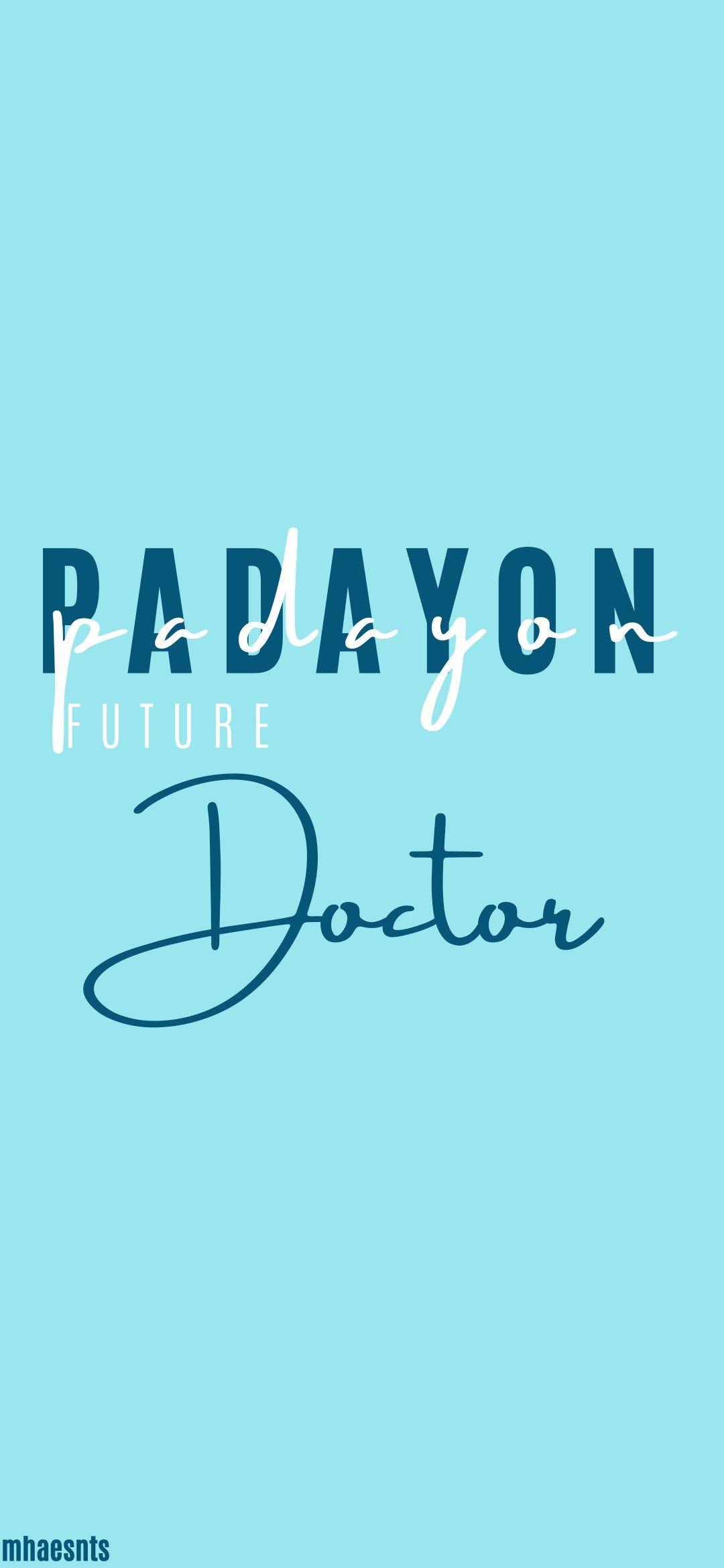 1080x2340 Padayon!!! Future Doctor. Medical school quotes, Medical wallpaper, Medical school inspiration