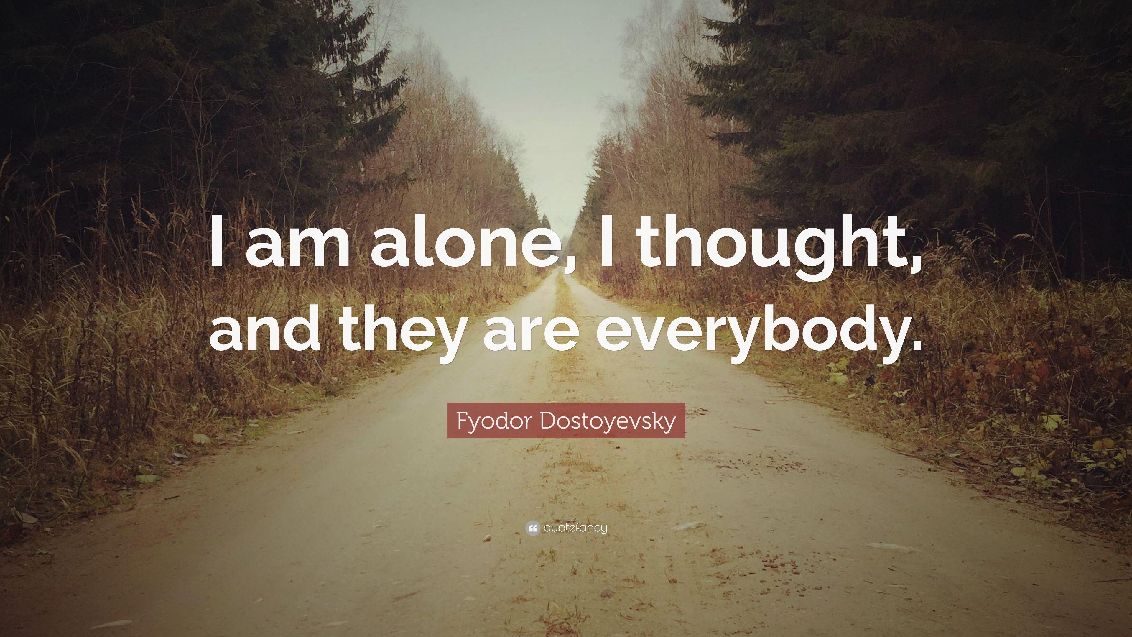 3840x2160 Fyodor Dostoyevsky Trích dẫn: “Tôi đã nghĩ một mình, và họ