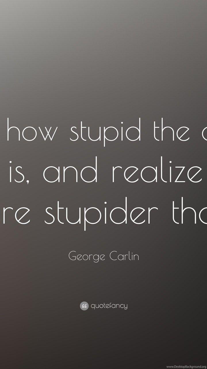720x1280 George Carlin Quotes (23 Wallpaper) Quotefancy Desktop Background