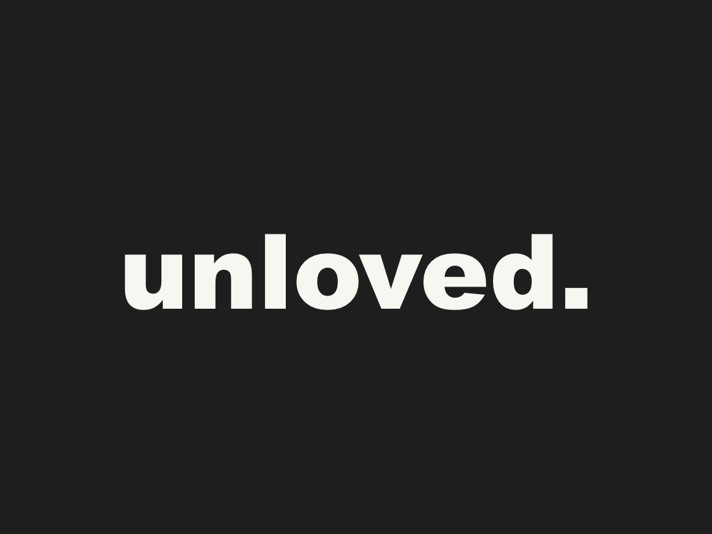 1024x768 Unloved Wallpaper