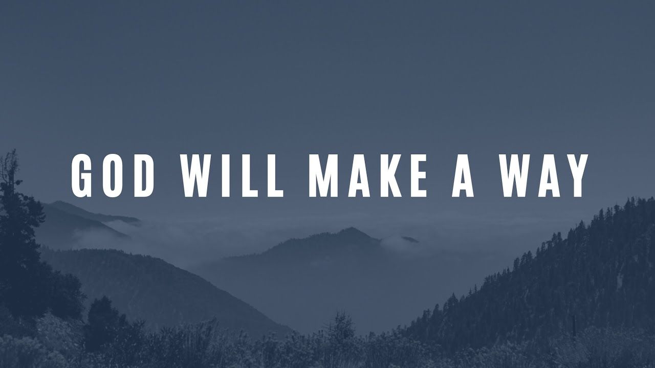 1280x720 God will make a way