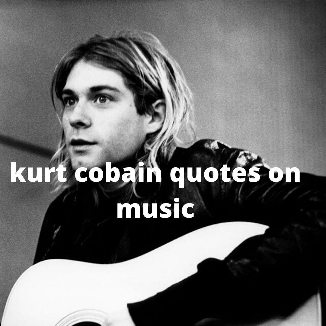 Kurt Cobain Quotes Wallpapers Top Free Kurt Cobain Quotes Backgrounds WallpaperAccess