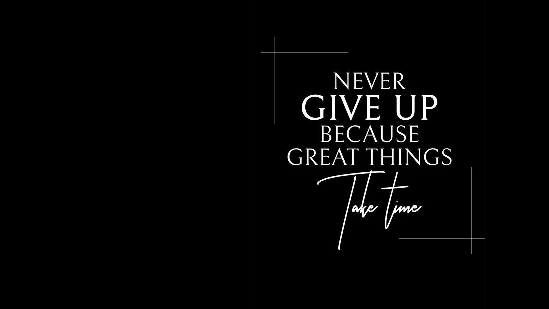 Never Give Up Black Wallpapers - Top Free Never Give Up Black Backgrounds -  WallpaperAccess