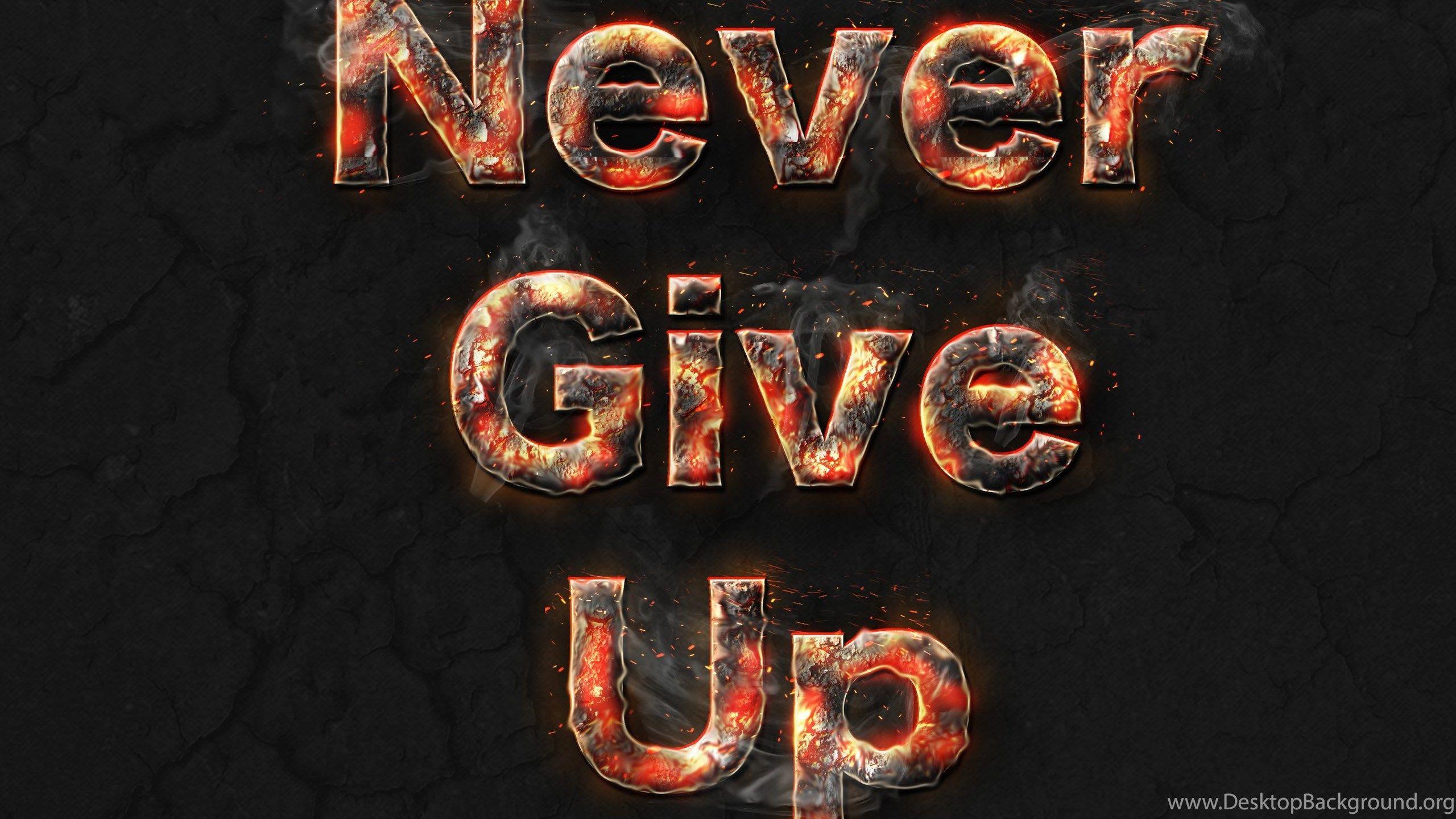 Never Give Up Desktop Wallpapers - Top Những Hình Ảnh Đẹp