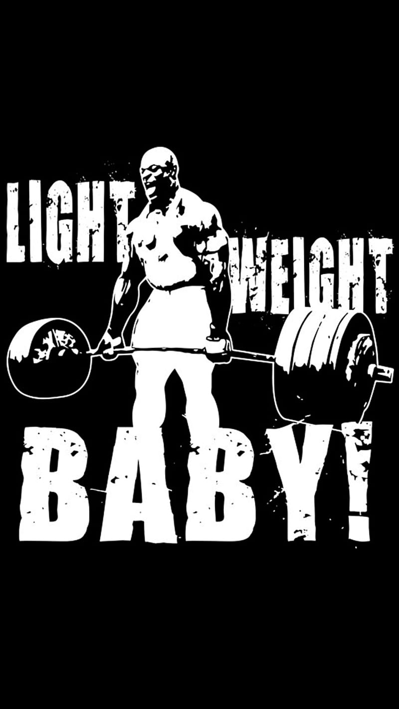 800x1422 Light Weight Baby, bodybuild, coleman, olympia, ronnie, the king, HD phone wallpaper