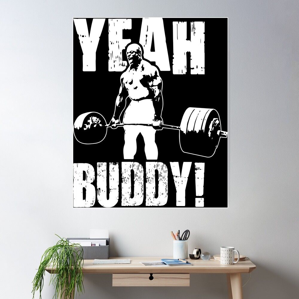 1000x1000 YEAH BUDDY (Ronnie Coleman) Poster