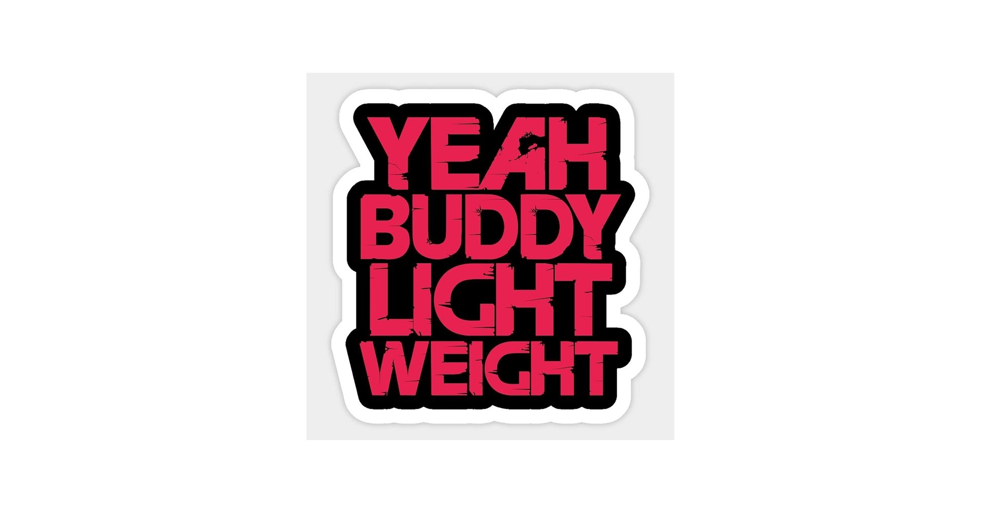 1910x1000 Yeah Buddy Light Weight Fitness Gym_Sticker Vinyl Decal For Car Bumper, Water Bottle, Tumblers, Laptop Waterproof 5 (W 9)