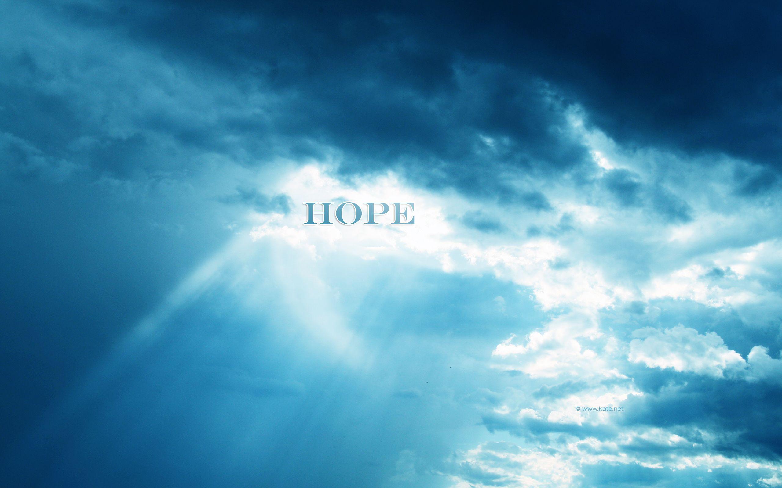 Hope видео. Hope картинка. Обои hope. Фон Надежда. Wallpaper надежды.