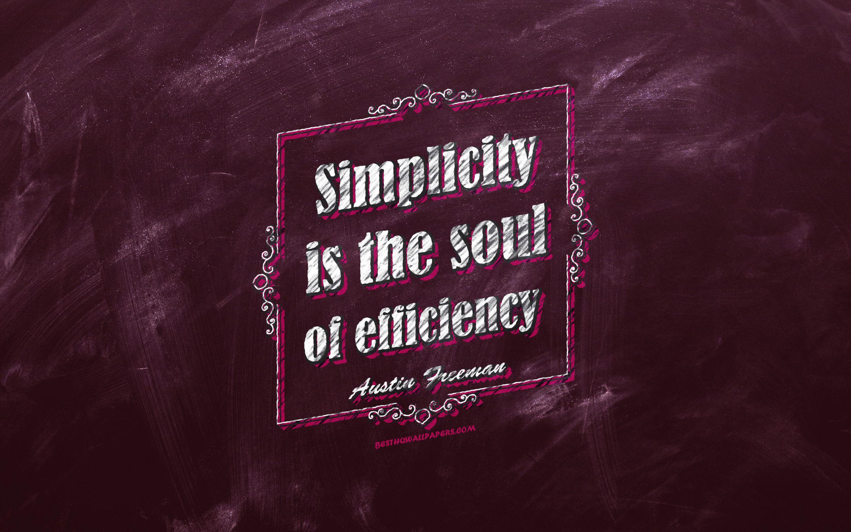 2880x1800 Download wallpaper Simplicity is the soul of efficiency, chalkboard, Austin Freeman Quotes, violet background, quotes about simplicity, inspiration, Austin Freeman for desktop with resolution 2880x1800. High Quality HD picture wallpaper