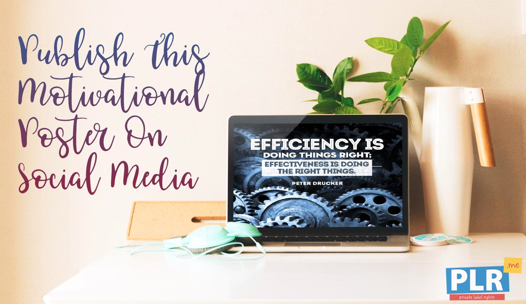 1696x982 PLR Wallpaper Is Doing Things Right; Effectiveness Is Doing The Right Things. -Peter Drucker