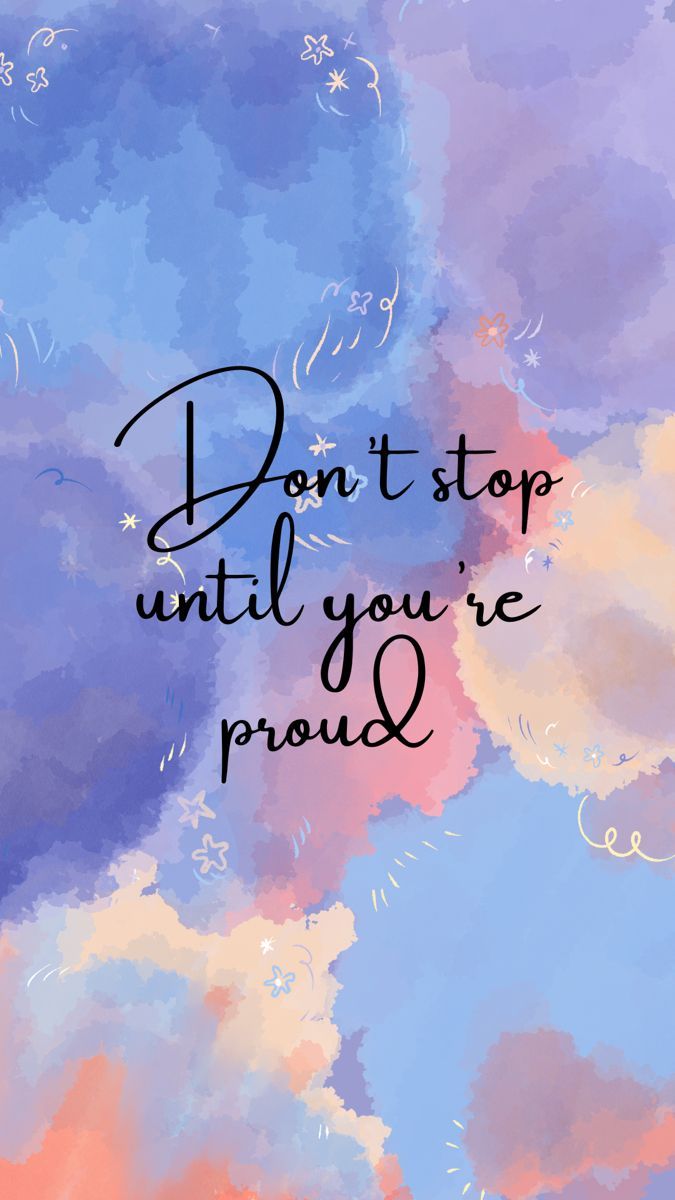 675x1200 Don't stop until you're proud