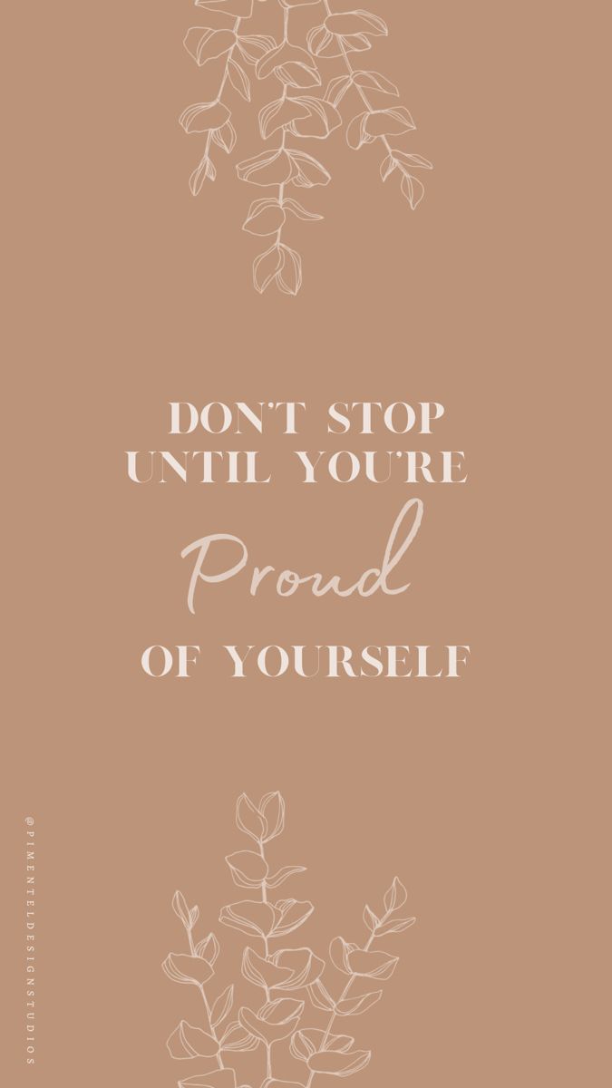 675x1200 Don't Stop Until You're Proud of Yourself