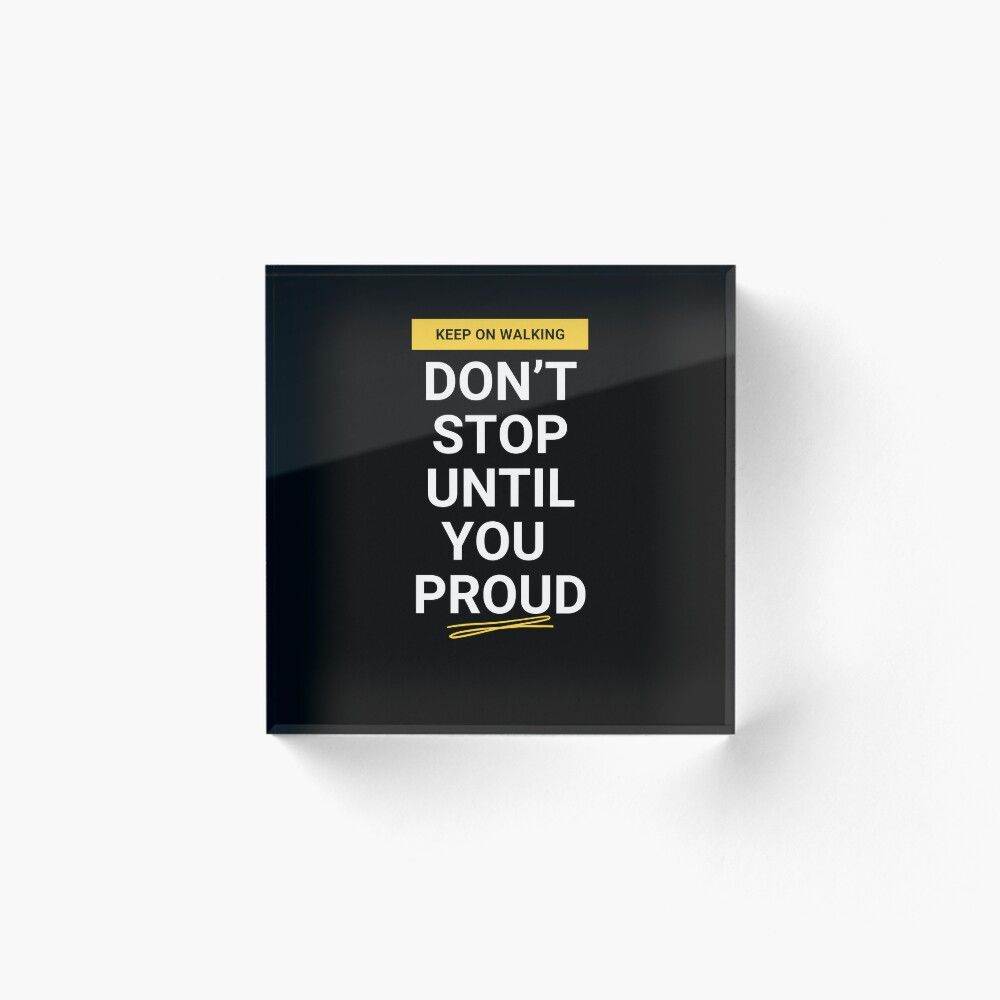 1000x1000 Motivational quotes't stop until you proud Photographic Print