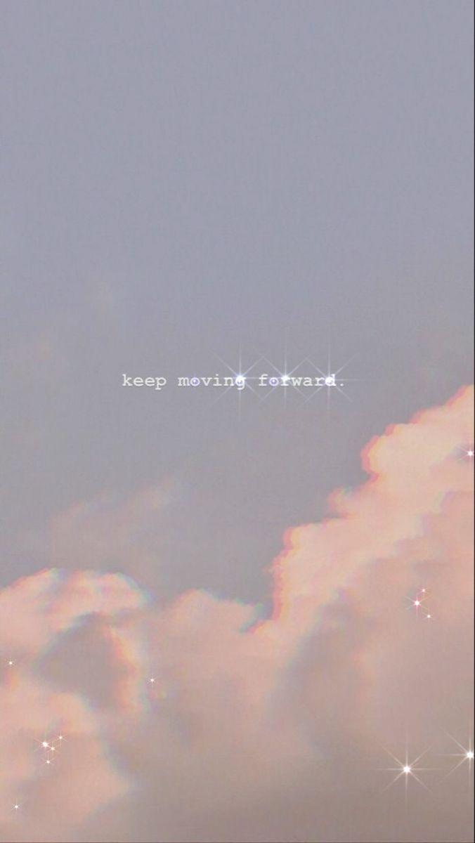 676x1200 Keep moving forward ✨✨. Aesthetic colors, Aesthetic iphone wallpaper, Aesthetic