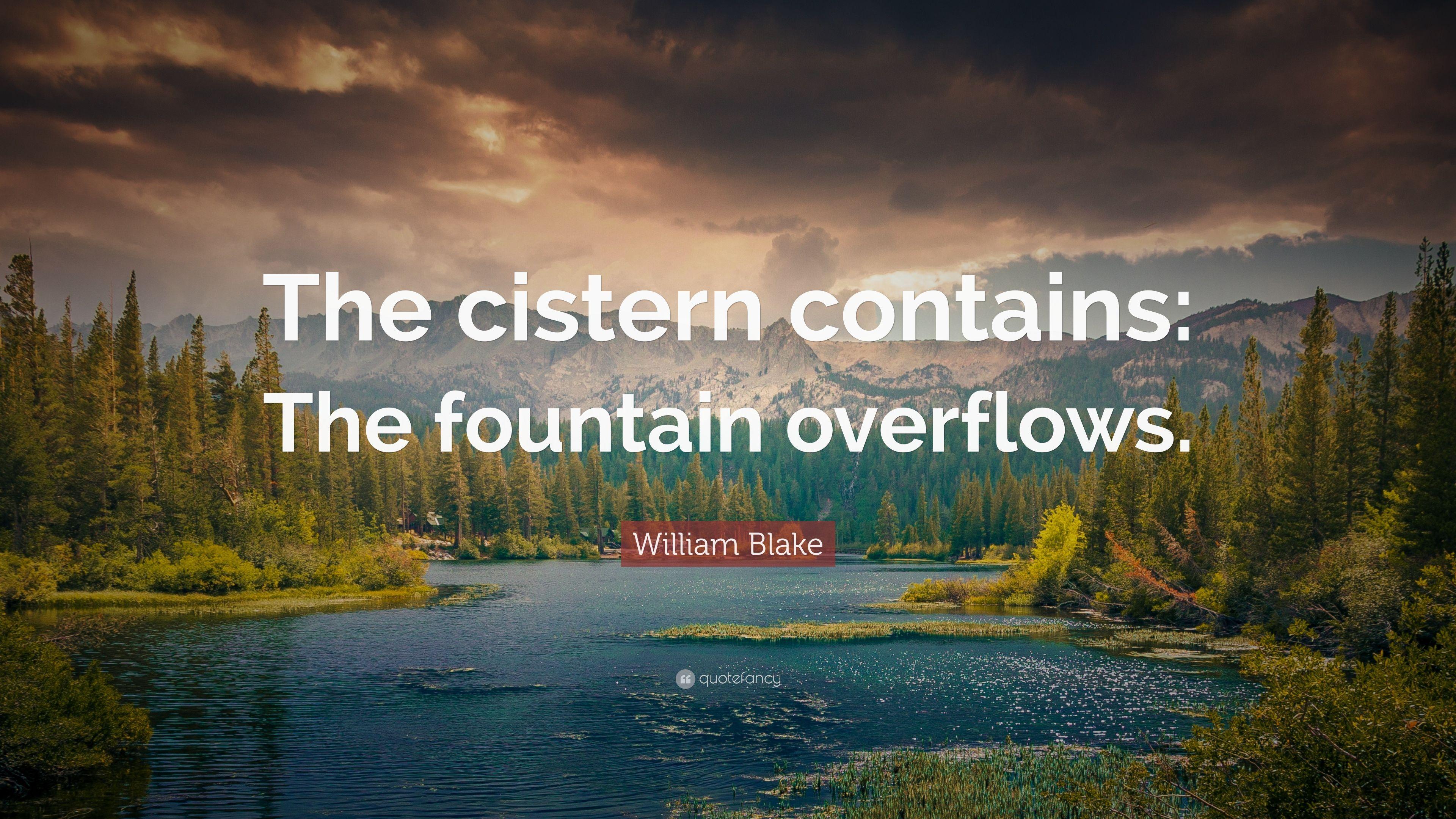 3840x2160 William Blake Quote: “The cistern contains: The fountain overflows.” (7 wallpaper)