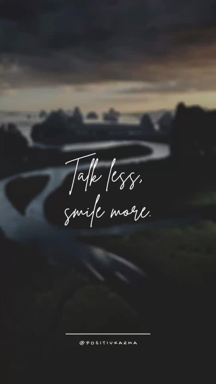 736x1308 Talk less smile more