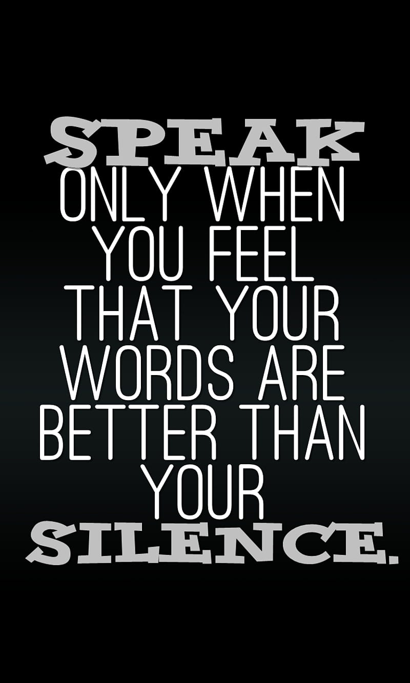 800x1333 Silence, cool, life, new, quote, saying, sign, speak, words, HD phone wallpaper