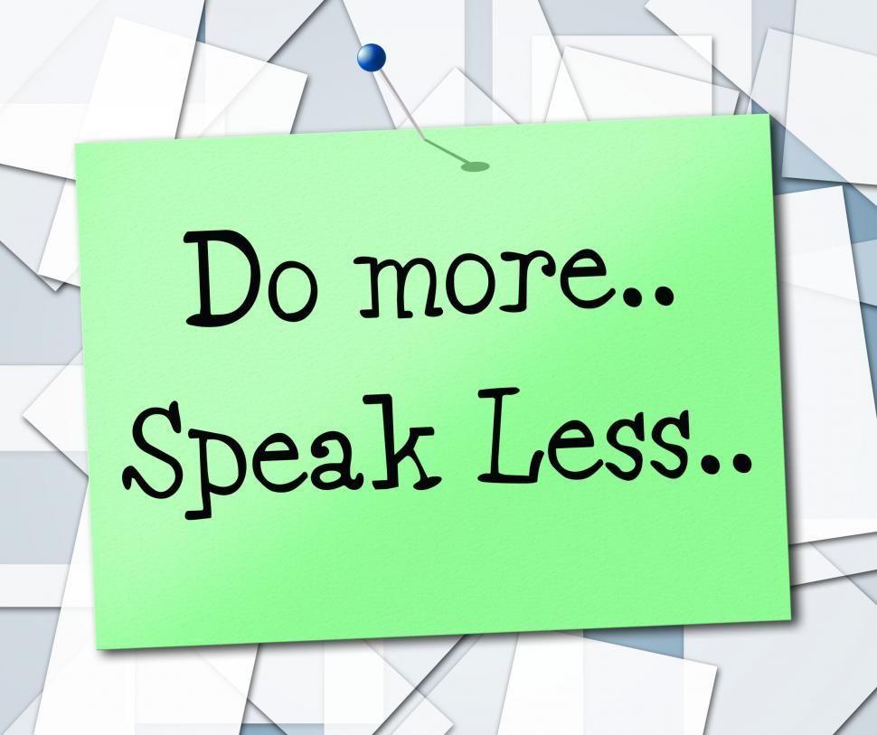 970x813 Free of Speak Less Indicates Do More And Act. Download Free Image and Free Illustrations